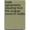 Trade Agreements Resulting from the Uruguay Round of Multila door United States. Means