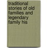 Traditional Stories of Old Families and Legendary Family His door Andrew Picken
