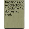 Traditions and Recollections, 1 (Volume 1); Domestic, Cleric by Richard Polwhele