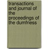 Transactions and Journal of the Proceedings of the Dumfriess by Dumfriesshire Society