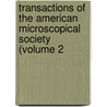 Transactions of the American Microscopical Society (Volume 2 by American Microscopical Society