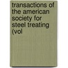 Transactions of the American Society for Steel Treating (Vol door American Society for Steel Treating