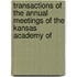 Transactions of the Annual Meetings of the Kansas Academy of