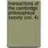 Transactions of the Cambridge Philosophical Society (Vol. 4)