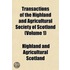 Transactions of the Highland and Agricultural Society of Sco