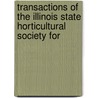 Transactions of the Illinois State Horticultural Society for door Illinois State Society