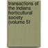 Transactions of the Indiana Horticultural Society (Volume 51