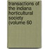 Transactions of the Indiana Horticultural Society (Volume 60