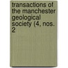 Transactions of the Manchester Geological Society (4, Nos. 2 by Manchester Geological Society