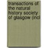 Transactions of the Natural History Society of Glasgow (Incl