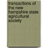 Transactions of the New Hampshire State Agricultural Society