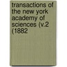 Transactions of the New York Academy of Sciences (V.2 (1882 door The New York Academy of Sciences