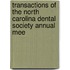 Transactions of the North Carolina Dental Society Annual Mee