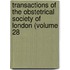 Transactions of the Obstetrical Society of London (Volume 28