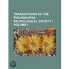 Transactions of the Philadelphia Neurological Society (Volum door General Books