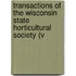 Transactions of the Wisconsin State Horticultural Society (V