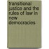 Transitional Justice And The Rules Of Law In New Democracies