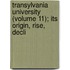 Transylvania University (Volume 11); Its Origin, Rise, Decli