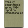Treasury Department's Spring 1994 Report on International Ec door United States. Congr