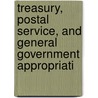 Treasury, Postal Service, and General Government Appropriati by States Congress House United States Congress House