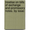 Treatise on Bills of Exchange and Promissory Notes. by Issac door Isaac Edwards