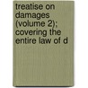 Treatise on Damages (Volume 2); Covering the Entire Law of D door Joseph A. Joyce