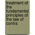 Treatment of the Fundamental Principles of the Law of Contra
