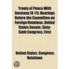 Treaty of Peace with Germany (8-11); Hearings Before the Com door United States. Relations