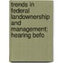 Trends in Federal Landownership and Management; Hearing Befo