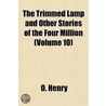 Trimmed Lamp and Other Stories of the Four Million (Volume 1 by O. Henry