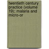 Twentieth Century Practice (Volume 19); Malaria and Micro-Or door Thomas Lathrop Stedman