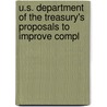 U.S. Department of the Treasury's Proposals to Improve Compl by United States. Oversight