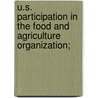 U.S. Participation in the Food and Agriculture Organization; by States Congress House United States Congress House