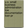 U.S. Small Business Administration Low Documentation Loan Pr by United States. Programs