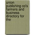 Union Publishing Co's Farmers and Business Directory for the