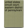 United States Circuit Court; Eastern District of Pennsylvani door Edward Nicoll Dickerson