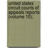 United States Circuit Courts of Appeals Reports (Volume 10); door General Books