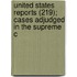 United States Reports (219); Cases Adjudged in the Supreme C