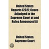 United States Reports (232); Cases Adjudged in the Supreme C by United States. Supreme Court