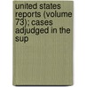 United States Reports (Volume 73); Cases Adjudged in the Sup door United States Supreme Court