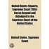 United States Reports, Supreme Court (105); Cases Argued and