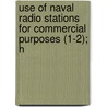 Use of Naval Radio Stations for Commercial Purposes (1-2); H by United States. Affairs