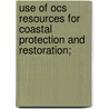 Use of Ocs Resources for Coastal Protection and Restoration; door States Congress House United States Congress House