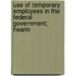 Use of Temporary Employees in the Federal Government; Hearin