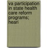 Va Participation in State Health Care Reform Programs; Heari door United States Congress Affairs
