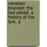 Venetian Bracelet; The Lost Pleiad; A History of the Lyre, a door Letitia Elizabeth Landon