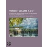 Venice (Volume 1, V. 2); Its Individual Growth from the Earl by Pompeo Molmenti
