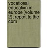 Vocational Education in Europe (Volume 2); Report to the Com door Edwin Gilbert Cooley