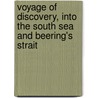Voyage of Discovery, Into the South Sea and Beering's Strait door Otto Von Kotzebue