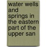 Water Wells and Springs in the Eastern Part of the Upper San door Geological Survey